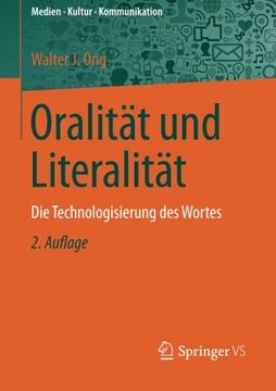 portada Oralität und Literalität: Die Technologisierung des Wortes (Medien • Kultur • Kommunikation) (German Edition)