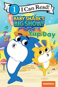 portada Yup day (Baby Shark’S big Show! I can Read, Level 1) (in English)
