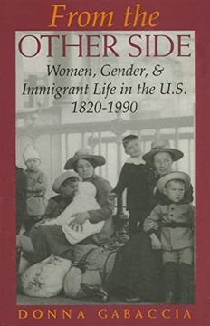 portada From the Other Side: Women, Gender, and Immigrant Life in the U. Si , 1820–1990 (en Inglés)