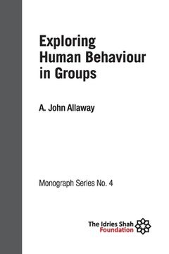 portada Exploring Human Behaviour in Groups: ISF Monograph 4 (in English)