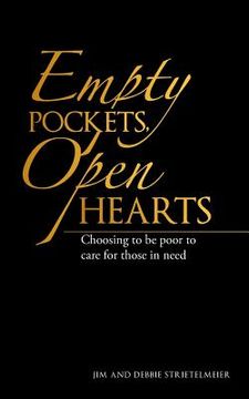 portada Empty Pockets, Open Hearts: Choosing to Be Poor to Care for Those in Need (en Inglés)