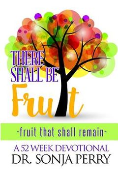 portada There Shall Be Fruit: Fruit That Shall Remain (in English)
