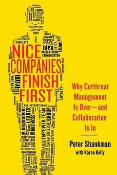 portada Nice Companies Finish First: Why Cutthroat Management Is Over--and Collaboration Is In
