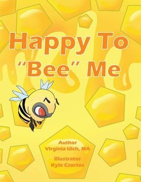 portada Happy To "Bee" Me (en Inglés)