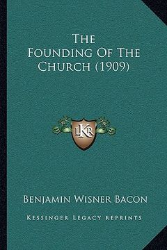 portada the founding of the church (1909) (en Inglés)