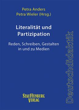 portada Literalität und Partizipation: Reden, Schreiben, Gestalten in und zu Medien (Stauffenburg Deutschdidaktik) (en Alemán)