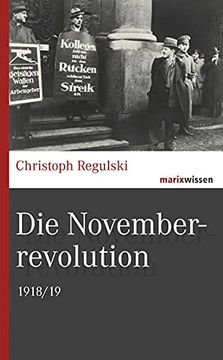 portada Die Novemberrevolution: 1918/19 (Marixwissen) (en Alemán)
