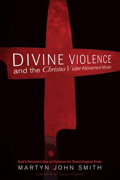 portada Divine Violence and the Christus Victor Atonement Model (en Inglés)