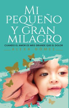 portada Mi pequeño y gran milagro (in Spanish)
