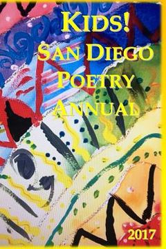 portada KIDS! San Diego Poetry Annual 2017 (en Inglés)
