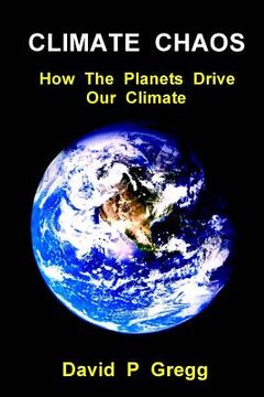 portada Climate Chaos: How the Planets Drive Our Climate (en Inglés)