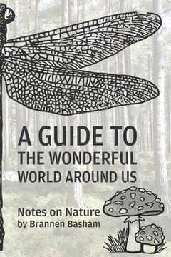 portada A Guide to the Wonderful World Around Us: Notes on Nature