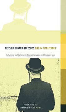 portada Neither in Dark Speeches nor in Similitudes: Reflections and Refractions Between Canadian and American Jews (en Inglés)