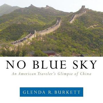 portada no blue sky: an american traveler's glimpse of china