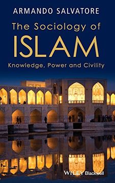portada The Sociology of Islam: Knowledge, Power and Civility