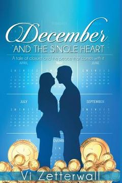 portada December and the Single Heart: A tale of closure and the peace that comes with it (en Inglés)