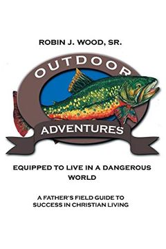 portada Outdoor Adventures: Equipped to Live in a Dangerous World (en Inglés)