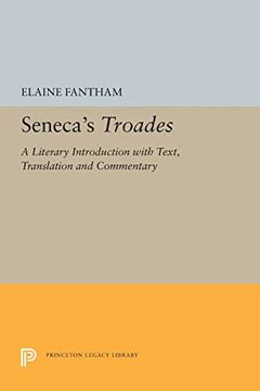 portada Seneca's Troades: A Literary Introduction With Text, Translation and Commentary (Princeton Legacy Library) (en Inglés)