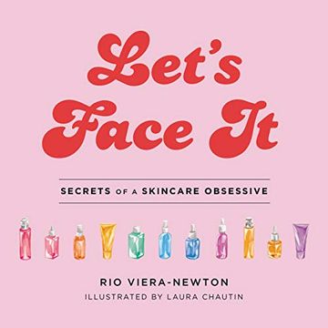 portada Let'S Face it: Secrets of a Skincare Obsessive (in English)
