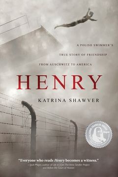portada Henry: A Polish Swimmer's True Story of Friendship from Auschwitz to America (en Inglés)