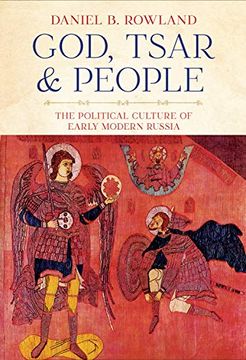 portada God, Tsar, and People: The Political Culture of Early Modern Russia (Niu Series in Slavic, East European, and Eurasian Studies) (en Inglés)