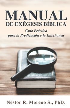 portada Manual de Exégesis Bíblica: Guía Práctica para la Predicación y la Enseñanza (in Spanish)