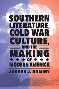 portada Southern Literature, Cold war Culture, and the Making of Modern America (in English)