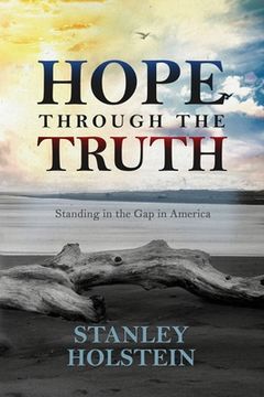 portada Hope Through the Truth: Standing in the Gap in America (in English)