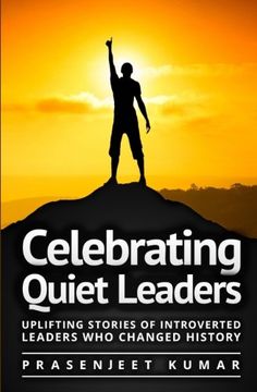 portada Celebrating Quiet Leaders: Uplifting Stories of Introverted Leaders Who Changed History: Volume 4 (Quiet Phoenix)