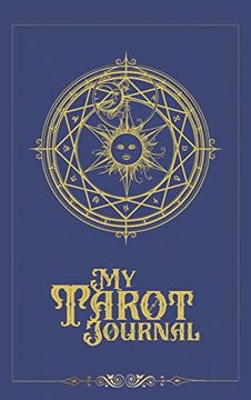 portada My Tarot Journal: A 3-Card-Reading Tracker for Personal Growth and Spiritual Development (in English)