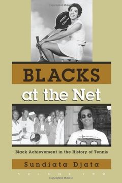 portada Blacks at the Net: Black Achievement in the History of Tennis, Vol. Ii: V. 2 (Sports and Entertainment) (in English)
