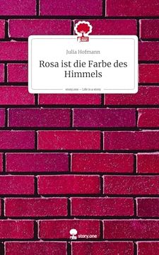 portada Rosa ist die Farbe des Himmels. Life is a Story - Story. One (en Alemán)