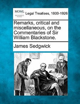portada remarks, critical and miscellaneous, on the commentaries of sir william blackstone. (en Inglés)