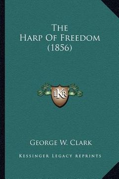 portada the harp of freedom (1856) (en Inglés)