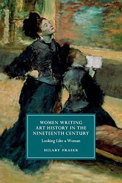 portada Women Writing art History in the Nineteenth Century: Looking Like a Woman (Cambridge Studies in Nineteenth-Century Literature and Culture) (en Inglés)
