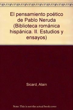 portada Pensamiento poetico de Pablo neruda (Biblioteca románica hispánica. II. Estudios y ensayos)