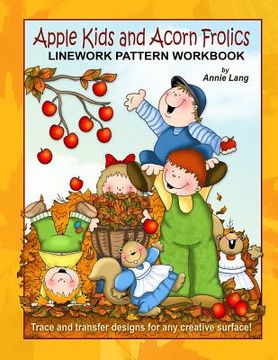 portada Apple Kids and Acorn Frolics: Linework Pattern Workbook (en Inglés)