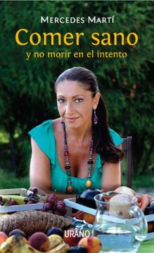 portada Comer Sano y No Morir en el Intento = Eat Healthy and Not Die Trying (in Spanish)
