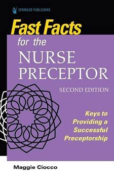 portada Fast Facts for the Nurse Preceptor, Second Edition: Keys to Providing a Successful Preceptorship (in English)