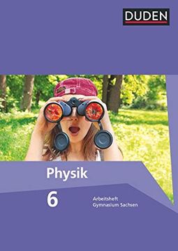 portada Duden Physik - Gymnasium Sachsen: 6. Schuljahr - Arbeitsheft (en Alemán)