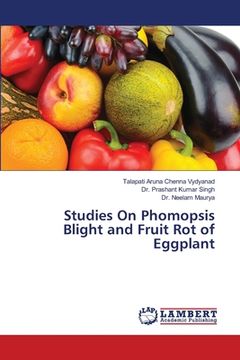 portada Studies On Phomopsis Blight and Fruit Rot of Eggplant (en Inglés)