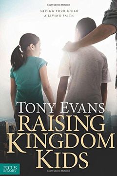 portada Raising Kingdom Kids: Giving Your Child a Living Faith (en Inglés)