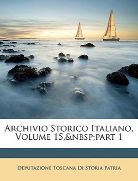 portada Archivio Storico Italiano, Volume 15, part 1 (in Italian)