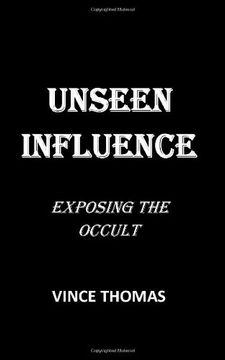 portada Unseen Influence: Exposing the Occult (en Inglés)