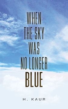 portada When The Sky Was No Longer Blue (en Inglés)