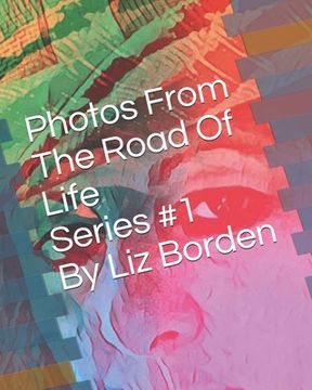 portada Photos From The Road Of Life: Series #1 (en Inglés)