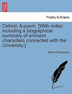 portada oxford. a poem. [with notes; including a biographical summary of eminent characters connected with the university.] (en Inglés)