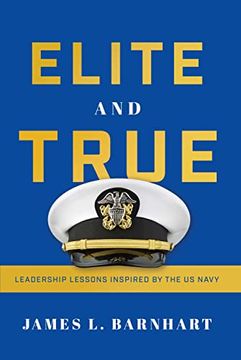 portada Elite and True: Leadership Lessons Inspired by the US Navy (en Inglés)
