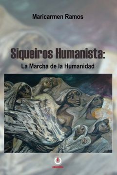 portada Siqueiros humanista: La marcha de la humanidad