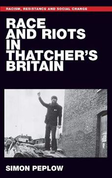 portada Race and Riots in Thatcher's Britain (Racism, Resistance and Social Change) (in English)